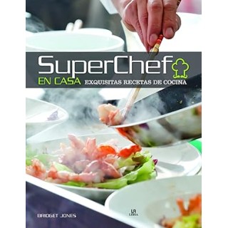 Superchef en Casa: Exquisitas Recetas de Cocina